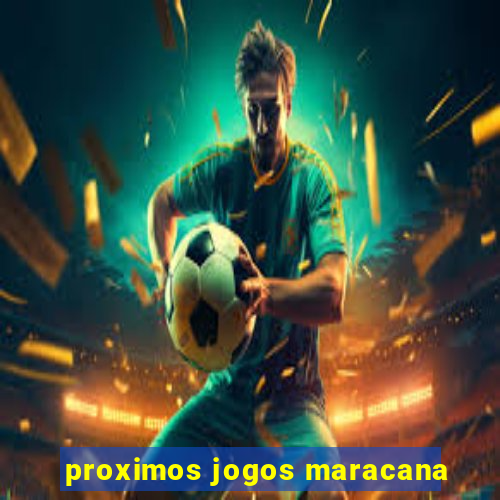 proximos jogos maracana